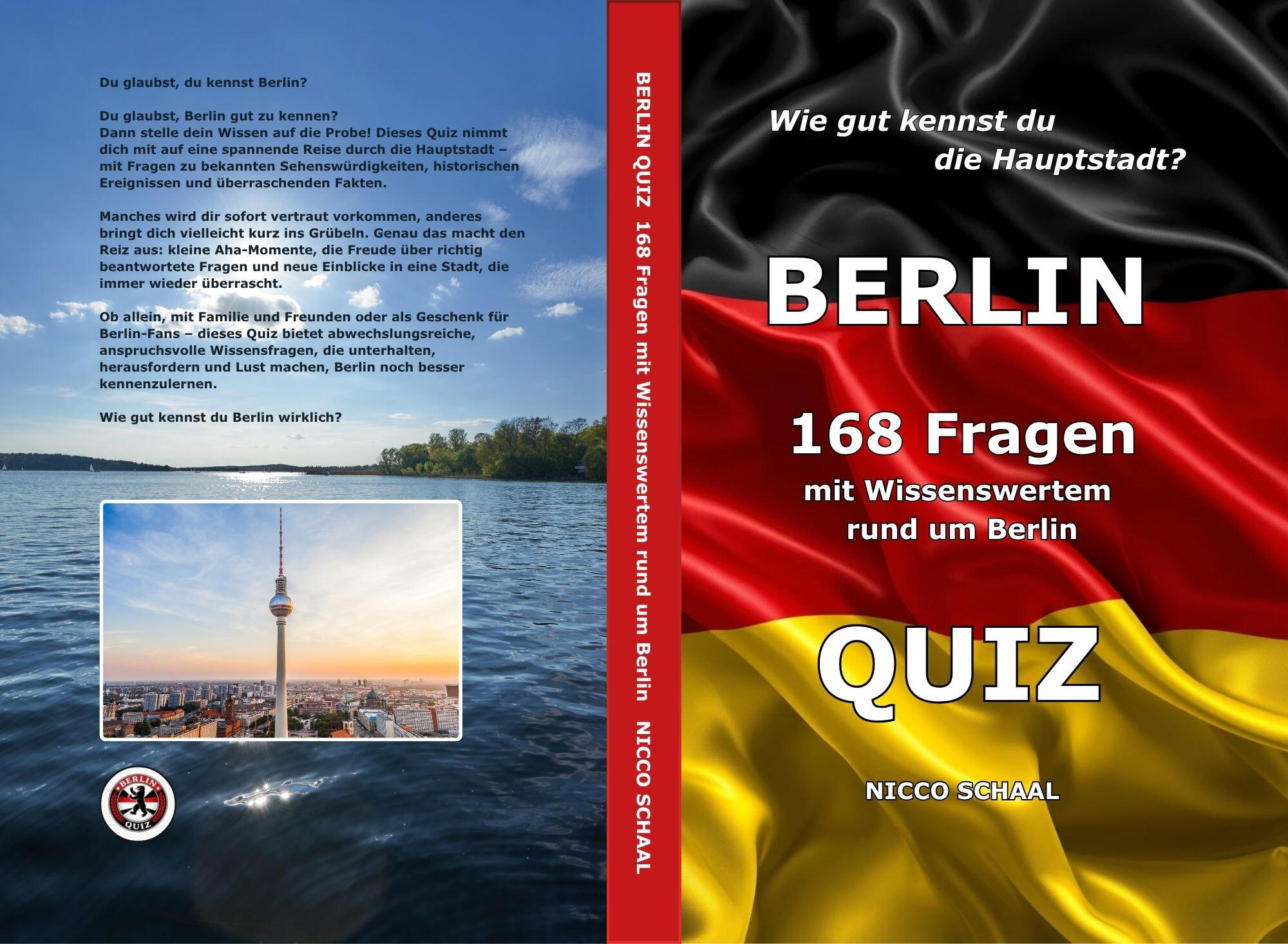 BERLIN QUIZ Buchcover für „Berlin-Quiz“ von Nicco Schaal. Berlin ist laut, kreativ und voller Geschichte – genau wie dieses Quiz! Diese Seite gibt dir einen unterhaltsamen Einblick in das Berlin-Quiz von Nicco Schaal mit 168 Fragen aus 14 Themenbereichen – von Geschic